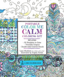 Portable Color Me Calm Coloring Kit: Includes Book. Colored Pencils and Twistable Crayons (A Zen Coloring Book)