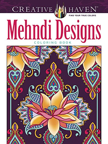 Creative Haven Mehndi Designs Collection Coloring Book (Creative Haven Coloring Books)