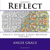 Reflect (Angie's Extreme Stress Menders Volume 7)