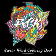 Swear Word Coloring Book: Relaxation Stresss Relief Swear Word Humorous Adults Coloring Book (Volume 1)