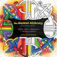 The Ancient Alchemy Coloring Book: Celtic Knots. Mandalas. and Sacred Symbols