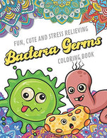 Fun Cute And Stress Relieving Bacteria Germs Coloring Book: Find Relaxation And Mindfulness with Stress Relieving Color Pages Made of Beautiful Blac