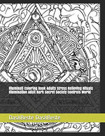 Illuminati Coloring Book Adults Stress Relieving Rituals Illumination Adult Dark Secret Society Controls World