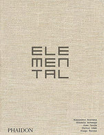 Elemental: The Architecture of Alejandro Aravena