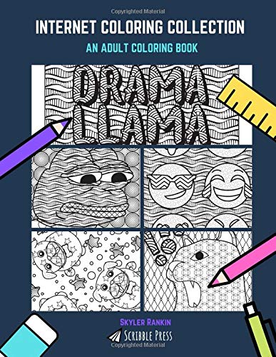 INTERNET COLORING COLLECTION: Memes. Emojis. Cats Being Difficult. Pugs Not Drugs & Llamas - 5 Coloring Books In 1