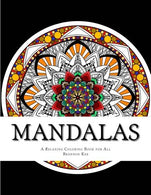 Mandalas: A Relaxing Coloring Book for All (Volume 1)