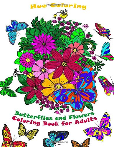 Butterflies and Flowers Coloring Book for Adults: Stress Relieving Patterns